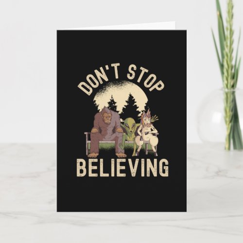 Dont Stop Believing _ Funny UFO Bigfoot Card