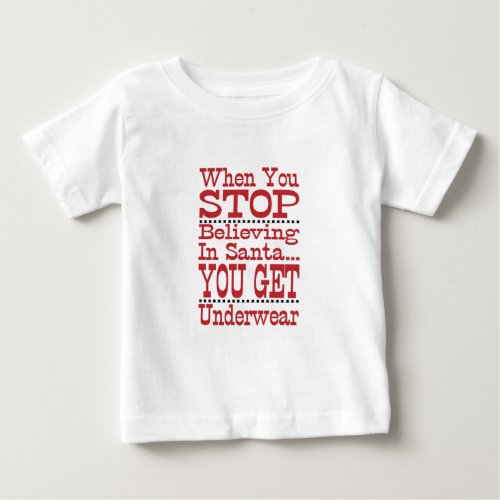 Dont Stop Believing in Santa Baby T_Shirt