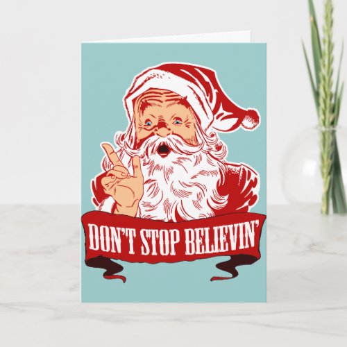 Dont Stop Believing in Santa Holiday Card
