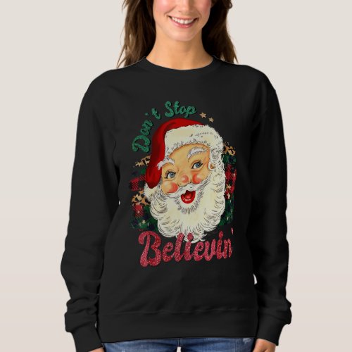 Dont Stop Believing Santa Christmas Vintage Retro Sweatshirt