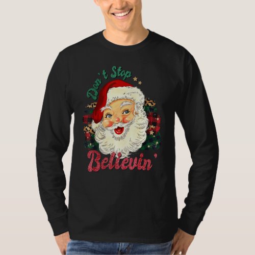 Dont Stop Believing Santa Christmas Vintage Retro T_Shirt