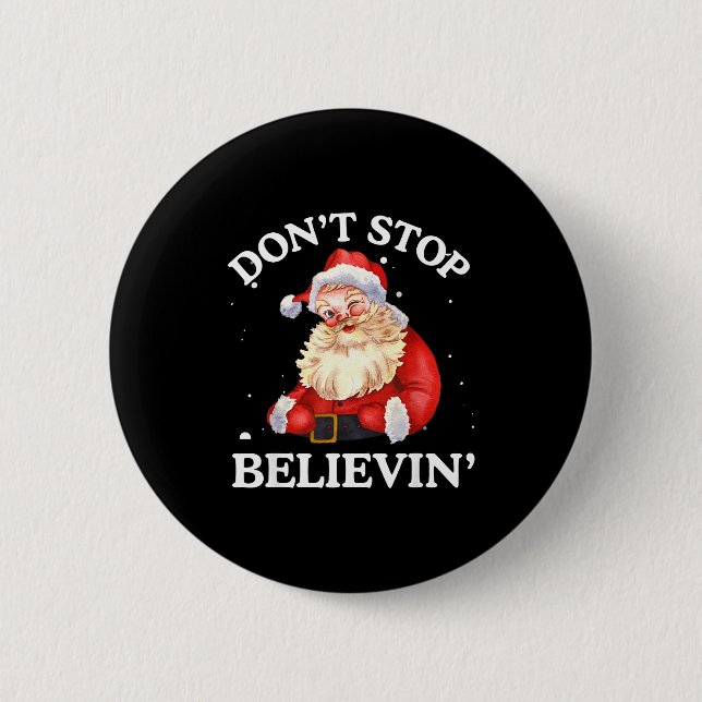Don't Stop Believing Santa Funny Santa Claus Face  Button (Front)