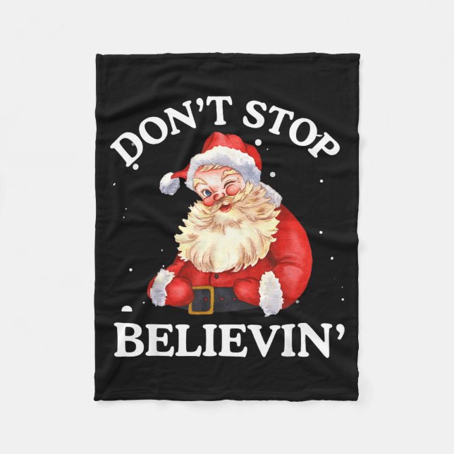 Don't Stop Believing Santa Funny Santa Claus Face  Fleece Blanket (Front)