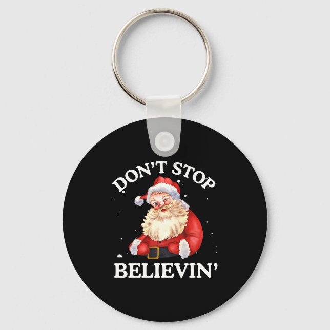 Don't Stop Believing Santa Funny Santa Claus Face  Keychain (Front)