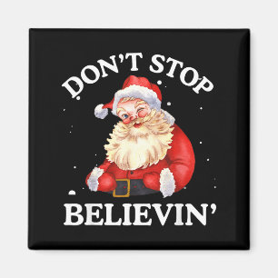 Don't Stop Believing Santa Funny Santa Claus Face Magnet