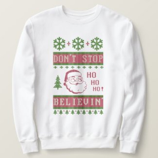 Don't Stop Believing Santa Ugly Christmas Sweatshirt