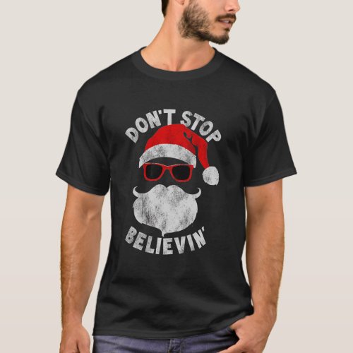 DonT Stop Believing Shades Santa Christmas Long S T_Shirt