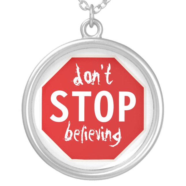 don't STOP believing Silver Plated Necklace (Front)