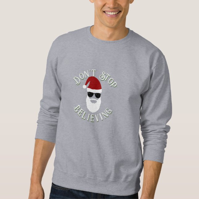 Don't Stop Believing Sweatshirt (Front)