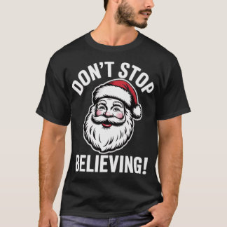 Don't Stop Believing T-Shirt