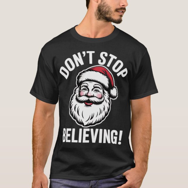 Don't Stop Believing T-Shirt (Front)