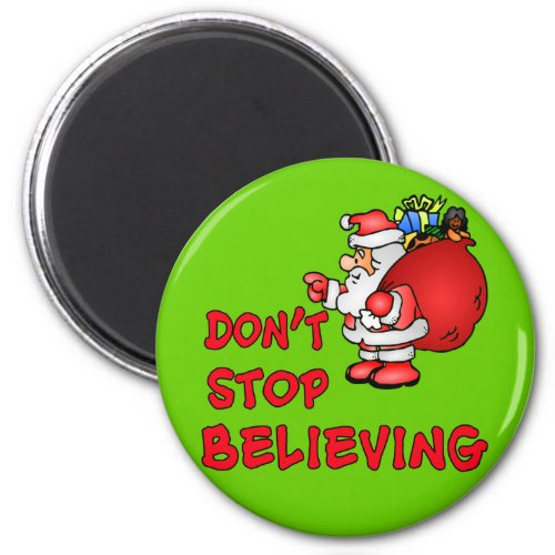 Dont Stop Believing With Santa Claus Magnet