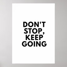 Don't Stop Keep Going Motivational poster