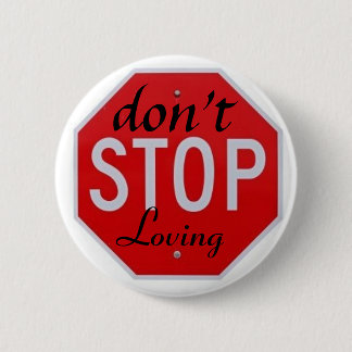 don't stop loving button