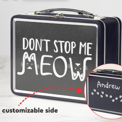 Dont Stop Me âFun Quote Black And White Script Metal Lunch Box