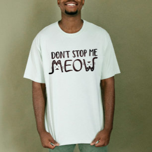 Don't Stop Me │Fun Quote Black White Typography T-Shirt