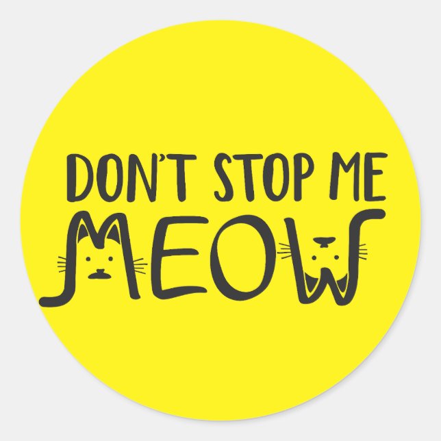 Don't Stop Me Fun Yellow With Black Typography Classic Round Sticker (Front)