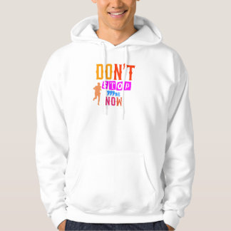 Dont stop me now hoodie