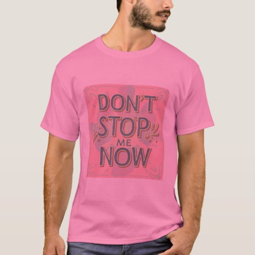 Dont Stop Me Now Pastel Colors Tribute Mens Tee