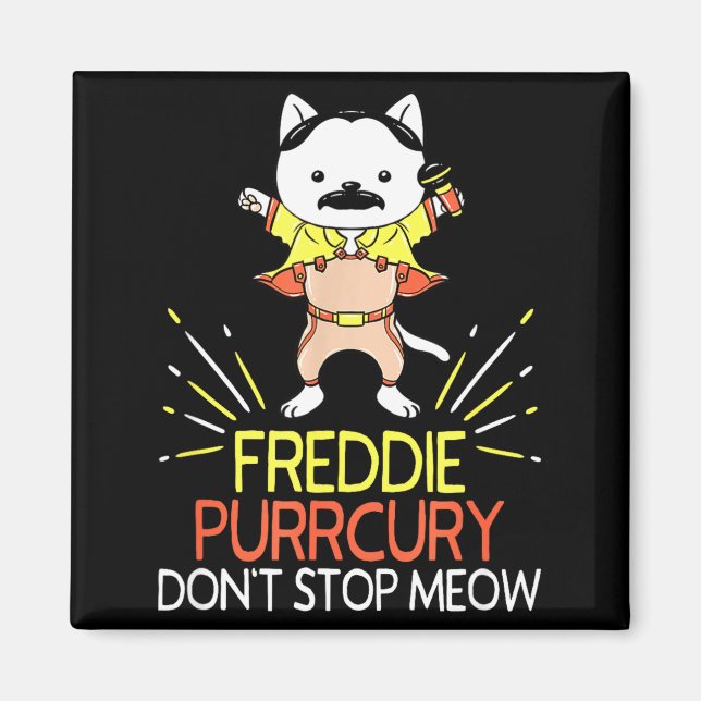 Don't Stop Meow Die Purrcury Funny Cat Music Pun G Magnet (Front)