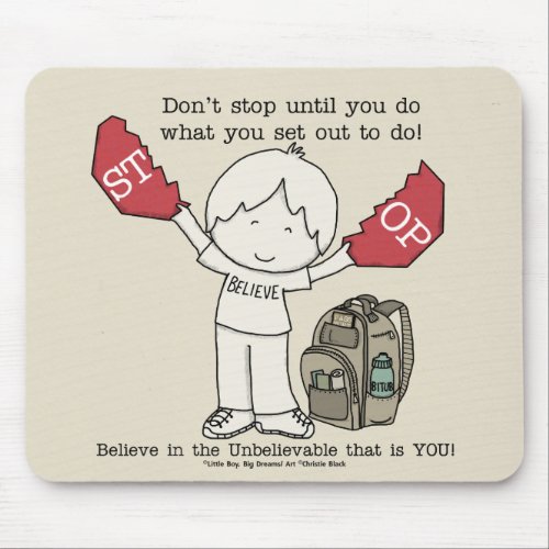 Dont Stop Mouse Pad