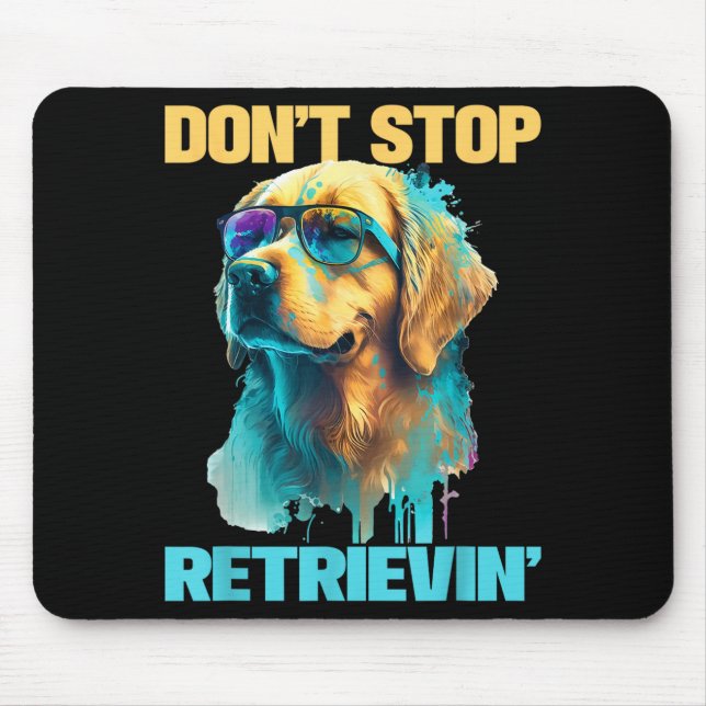 Don't Stop Retrievin - Retro Golden Retriever Dog  Mouse Pad (Front)