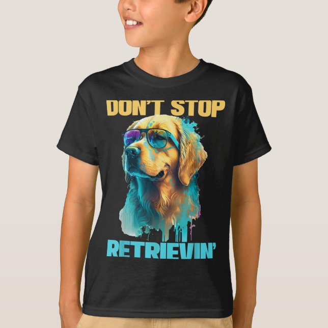 Don't Stop Retrievin - Retro Golden Retriever Dog  T-Shirt (Front)