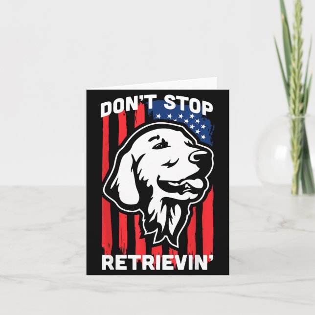 Don't Stop Retrieving Shirt American Flag Golden R Card (Front)
