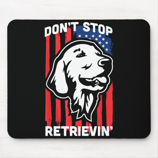 Don't Stop Retrieving Shirt American Flag Golden R Mouse Pad (Front)