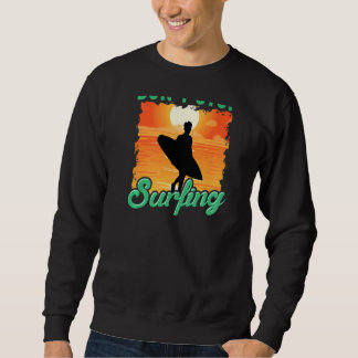 Don't Stop Surfing  Surfer Back Print Sweatshirt