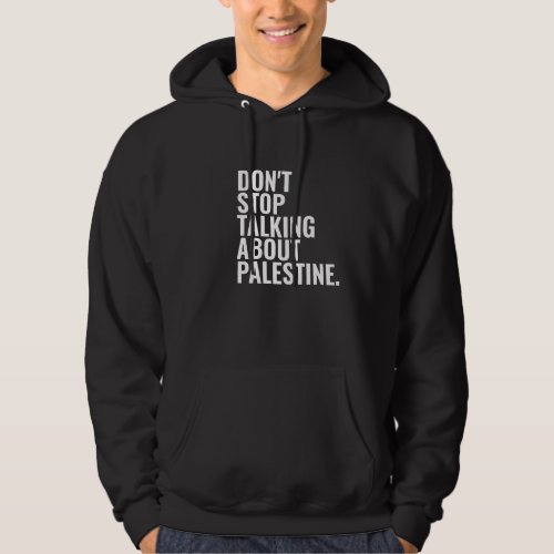 dont stop talking about palestine Basic White  Hoodie