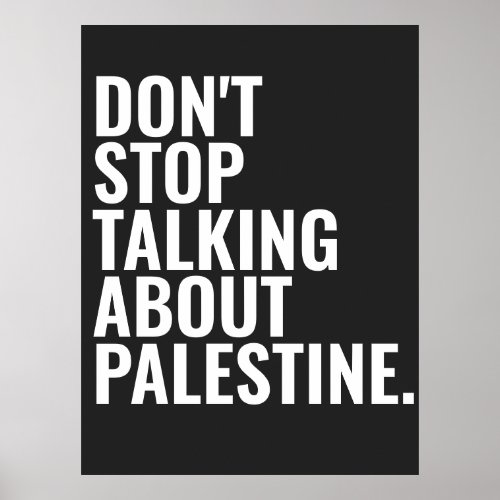 dont stop talking about palestine Basic White Poster