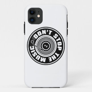 DON'T STOP THE MUSIC iPhone 11 CASE