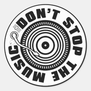 DON'T STOP THE MUSIC CLASSIC ROUND STICKER
