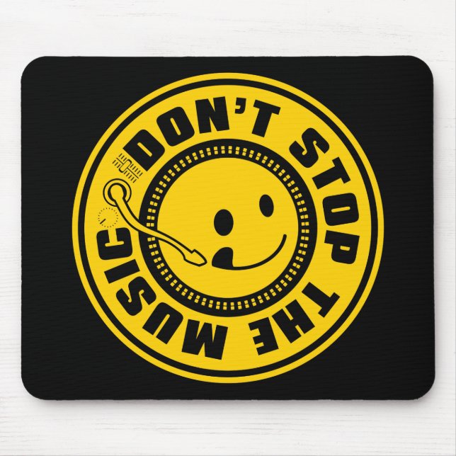 DON'T STOP THE MUSIC MOUSE PAD (Front)