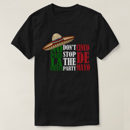 Dont Stop The Party Cinco de Mayo T_Shirt