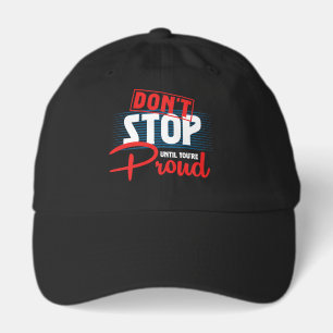 Don't Stop Until You're Proud Exercise Hat