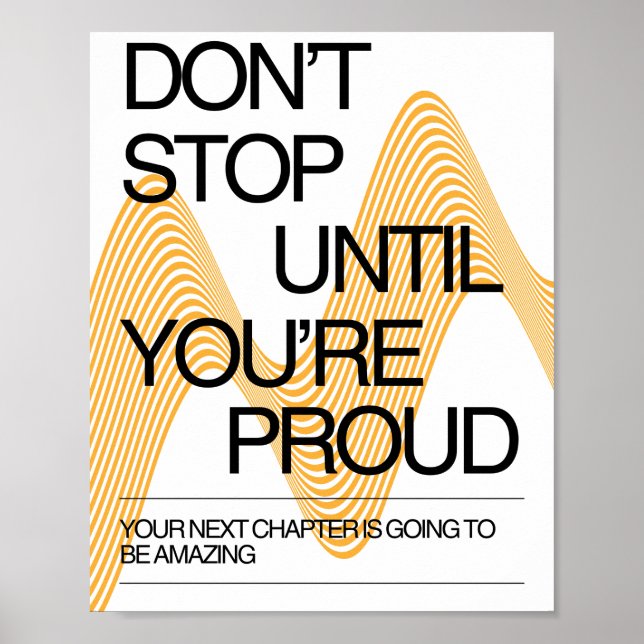 Don't Stop Until You're Proud Inspiration Poster (Front)