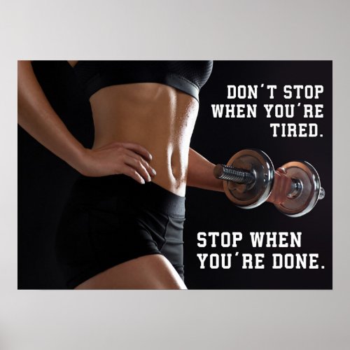 Dont Stop When Tired Stop When Youre Done Poster