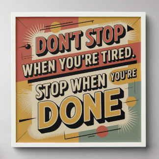 Don't Stop When You're Tired Peel And Stick Photo Tile
