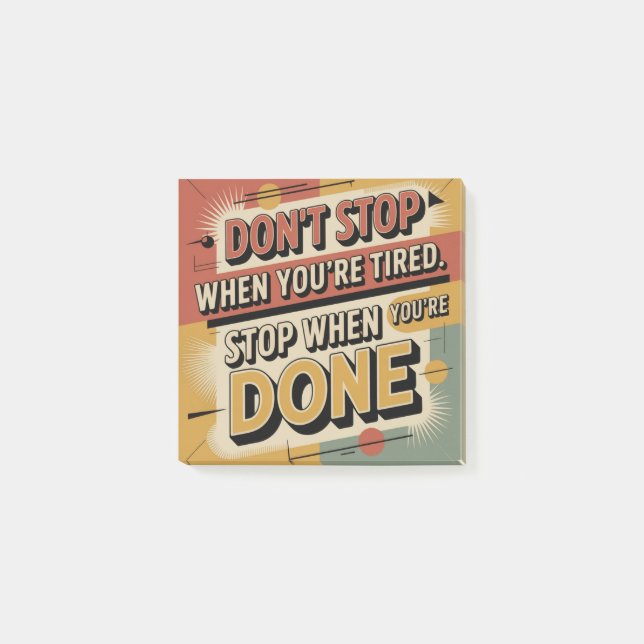 Don't Stop When You're Tired Post-it Notes (Front)