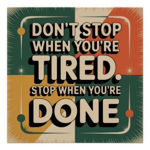 Don't Stop When You're Tired Poster