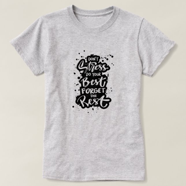 Don't Stress Do Your Best Forget The Rest Women's  T-Shirt (Design Front)