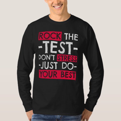 Don't Stress Do Your Best Test Day Teacher Test Da T-Shirt
