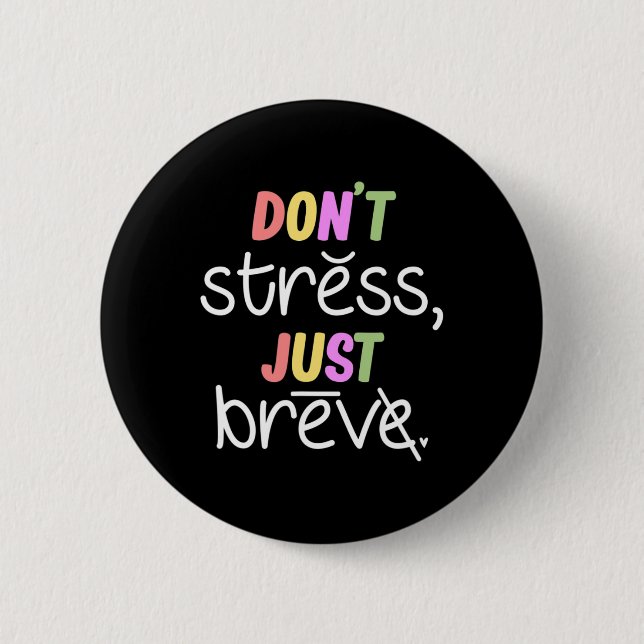 Don't Stress Dyslexia Awareness Disability Therapi Button (Front)