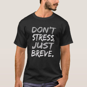 Don't Stress Just Breve Dyslexia Awareness Silver T-Shirt