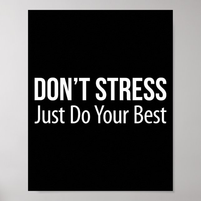 Don't Stress - Just Do Your -  Poster (Front)