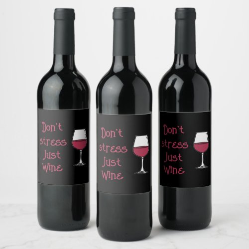 Dont Stress Just Wine Wine Label