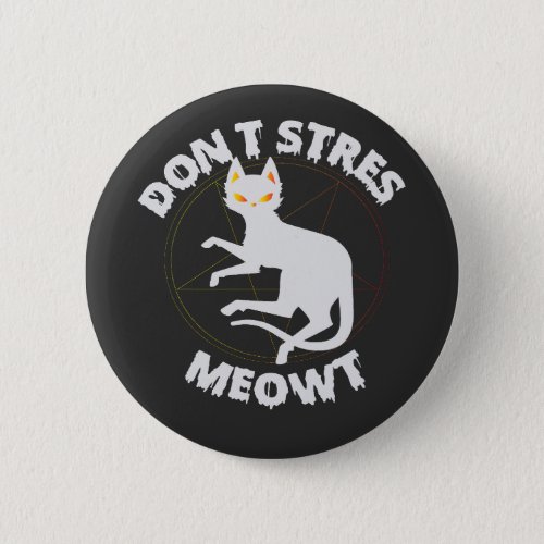 Dont Stress Meowt Funny Spooky Halloween Pet Gift Button