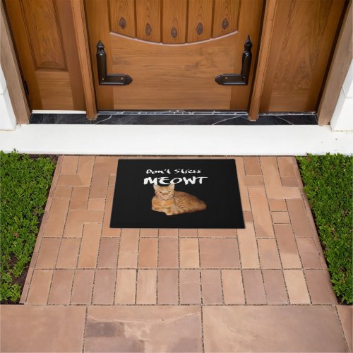 Dont Stress Meowt _ Orange Cat Stress Me Out Doormat